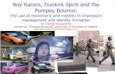 Boy Racers, Dunkirk Spirit and the Pompey Bounce...Boy Racers, Dunkirk Spirit and the Pompey Bounce: The use of movement and mobility in impression management and identity formation