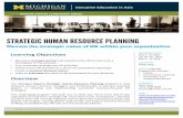 STRATEGIC HUMAN RESOURCE PLANNING...STRATEGIC HUMAN RESOURCE PLANNING Stephen M. Ross School of Business Executive Education HUMAN CAPITAL LEADERSHIP SERIES Overview (continued) You’ll