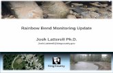 Rainbow Bend Monitoring Update Josh Latterell Ph.D. · 19/05/2016  · Kiyohara 2016 . 19 out of 204 redds in ~60 miles of river (Year 1) 9% of the redds in only 0.3% of the river