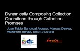 Dynamically Composing Collection Operations through ... · 23/08/2016  · Dynamically Composing Collection Operations through Collection Promises Juan Pablo Sandoval Alcocer, Marcus