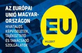 az európai unió magyar- országon · europe Direct t ájékoztató k özpont – g yőr-moson- sopron m egye 9021 győr, városház tér 3. +36 96 522 210 gyms@europedirect.hu europe