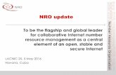 To be the flagship and global leader for collaborative ... · Presentation Summary • NRO Introduction – What is the NRO – Key Focus Areas – NRO in 2015 & Finance • NRO Activities