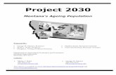 Project 2030 - Montana State University...In 2010 Montana’s total population was 989 thousand. The total population is expected to be 1.04 million in 2020, and 1.07 million in 2030.
