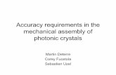 Accuracy requirements in the mechanical assessment of ... · • Introduction to photonic crystals: theory, background, applications • Photonic crystal fabrication: state-of-the-art