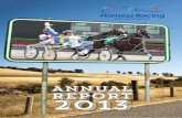 ANNUAL REPORT 2013 · Review of Operations Page 14 Finance Page 14 Racing Page 22 Integrity Page 33 ... in fixed odds betting of $22.61 million which more than offset the decline
