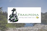 · PDF file We are a group dedicated to outdoor adventure. Be it hiking, backpacking, mountaineering, snowshoeing, trail running you name it! With our website, trailpedia.org, we are