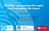 Frailty: recognizing the signs and managing the issuesfallsnetwork.neura.edu.au/wp-content/uploads/2019/... · Frailty: recognizing the signs and managing the issues Susan Kurrle