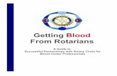 Getting Blood From Rotarians - Microsoft...Global Network for Blood Donation, A Rotarian Action Group c.kurtzman@ourblooddrive.org 817.870.9884 Page 3 Getting Blood From Rotarians