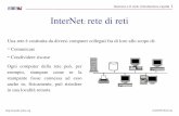 InterNet rete di reti - Soliraennebi.solira.org/introweb/introweb.pdfchiamato TCP/IP L'oggetto della comunicazione stessa A B. Internet e il web: introduzione rapida 4 ... Domain Name