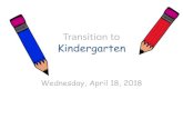 Transition to Kindergartenplc.dadeschools.net/pdf/2018/Transition-KG1819.pdfWednesday, April 18, 2018 . Agenda •KG Curriculum/ Departmentalization •Readiness •Homework •Personnel