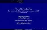 The UFOs of Octobersofkam/papers/ufo-talk.pdf · Introduction Illusions of Motion Autokinetic Eﬀect and UFOs Summary A Mystery in Stillwater Overview Introduction A Mystery in Stillwater
