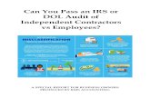 Can You Pass an IRS or DOL Audit of Independent ... · The IRS has long understood that the misclassification of employees is ... audits were of small businesses (because smaller