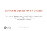 Live Code Update for IoT Devices - University of Pittsburghwahn/papers/PRES/present_nvmsa16.pdfLive Code Update for IoT Devices 8 Device Down Time Reprogramming Energy Memory Requirement
