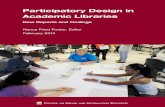 Participatory Design in Academic Libraries · and Evernote to gather, organize, store, and analyze data from library walkthroughs. The method allowed them to engage participants in