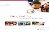 Think, Feel, Act - Windsor · 4 Think, Feel, Act: Lessons From Research About Young Children Anne Marie Coughlin, RECE Anne Marie Coughlin is the Professional Development Coordinator