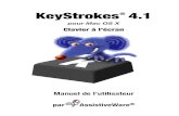 KeyStrokes 4.1 manual French final - AssistiveWare · 2012-03-30 · KeyStrokes 4.1 fonctionne sous Mac OS X 10.4 et supérieur. KeyStrokes requiert une résolution d’écran minimale