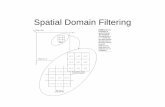 Spatial Domain Filtering - Case Western Reserve Universityengr.case.edu/merat_francis/eecs490f06/Lectures/EECS 490... · 2012-02-16 · Spatial Domain Filtering. Spatial Domain Filtering.