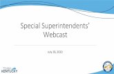 Special Superintendents’ Webcast · spring of 2020. •Unless specifically addressed in guidance, the program requirements of the National School Lunch and Breakfast programs apply