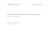 Ecosistemi di Innovazione - ARTI Puglia · Ecosistemi di Innovazione 2 Ecosistemi di Innovazione: Misure per lo sviluppo EXECUTIVE SUMMARY Questo documento illustra un pacchetto di