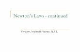 Newton’s Laws -contidinuedsuperlab.roma2.infn.it/07_Newton_s_Laws_Cont.pdf · Newton’s Third Law “For every action there is an EQUAL and OPPOSITE reactionOPPOSITE reaction.