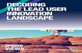 DECODING THE LEAD USER INNOVATION LANDSCAPE · universe of user-generated content can significantly improve the efficiency and expense of identifying commercially promising Lead User