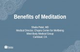 Benefits of Meditation of...Benefits of Meditation Sheila Patel, MD Medical Director, Chopra Center for Wellbeing Mind-Body Medical Group Carlsbad, CA MEDITATION reproducible changes
