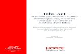 Jobs Act - moodle.adaptland.it · 2014-03-17 · Jobs Act Le misure per favorire il rilancio dell’occupazione, riformare il mercato del lavoro ed il sistema delle tutele Primo commento
