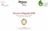 Eduare all’Agenda 2030 · 2020-05-11 · Agenda 2030 ed Educazione alla sostenibilità Il contesto che ci chiede di riflettere e agire •Da Agenda21 92 in poi, passando per il