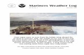 Mariners Weather LogVol. 44, No. 3 December 2000 Mariners Weather Log Giant rogue wave as seen from the bridge wing aboard the SS Spray in February 1986. The height of eye was 56 feet