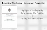 Rebooting Workplace Harassment Prevention · 2020-04-28 · Commissioner Chai Feldblum & Acting Chair Victoria Lipnic Rebooting Workplace Harassment Prevention. 2 Come up with creative