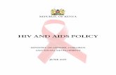 FINAL HIV AIDS POLICY 24.6.09...3 PREFACE The development of this policy has been necessitated by the challenges posed by HIV and AIDS in the Ministry. HIV and AIDS affect people mainly