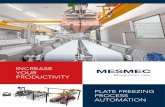 INCREASE YOUR PRODUCTIVITY PLATE FREEZING PROCESS … · 2019-02-28 · INCREASE YOUR PRODUCTIVITY. 2 PLATE FREEZING PROCESS AUTOMATION – DESIGNED TO INCREASE YOUR PRODUCTIVITY