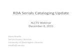 120815 RDA Serials Cataloging Updatedownloads.alcts.ala.org/ce/120815_RDA_Serials_Cataloging...RDA Serials Cataloging Update Steve Shadle Serials Access Librarian University of Washington