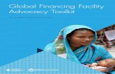 Global Financing Facility Advocacy Toolkit · Advocacy: • Take action by encouraging your government to support the GFF • Write to your Minister of International Development
