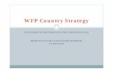WFP Country Strategy€¦ · A sound analysis and presentation of national food security and hunger issues A vision and prioritization of WFP’s aspiration in a country. WFP Strategic