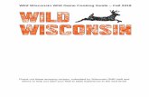 Wild Wisconsin Wild Game Cooking Guide Fall 2018 · Fall 201. 8. VENISON STEW . good basic stick-to-ribs fare. Flour and brown meat, then long slow simmer. Mushrooms and red wine