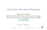 The Times, They Are A Changing - IEEE Computer Society · SQL, X Query SQLJ, OLAP, JDBC Software Design pad and pencil Flow Charts Structured Design Data Flow Object Oriented RAD,