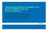 Operating System Support for NVM+DRAM Hybrid Main Memory · Mehul A. Shah, Paolo Faraboschi HP Labs, Palo Alto & Barcelona. 2 19 May 2009 HotOS 2009 The problems with DRAM ... Microsoft