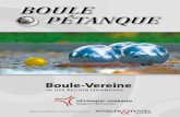 Boule-Vereine · 2017-04-14 · Boule-Interessierte! Pétanque – oder wie es volkstümlich genannt wird: Boule – ist ein ruhiger, pfiffiger und kommunikativer Sport, der in jedem
