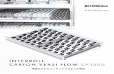 INTERROLL CARTON VERSI FLOW · Interroll Nordic A/S Sales Office Dynamic Storage Hammerholmen 2 - 6 DK-2650 Hvidovre Tel. +45 36 88 33 33 Fax +45 36 88 33 72 dk.sales@interroll.com