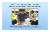 Toy Tips: Ideas and Options for Children with Special Needs · 2018-08-17 · 16 Puzzle Adaptation Ideas: • Easy grip - Choose puzzles with small or large knobs or add your own