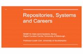 Repositories, Systems and Careers · 2020-05-12 · Web Observatory • Technical infrastructure is a space to negotiate • trusted access, ... Social Media Data for Research ...