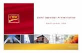 CIBC Investor PresentationAventura and Tim Hortons cards off to a great start Strong YoY growth in CIBC Brand products – Deposits up 9%; Mortgages up 15%; Branch Mutual Funds up