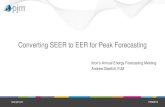 Converting SEER to EER for Peak Forecastingcapabilities.itron.com/efg/2016/16_AndrewGledhill.pdf · 5 PJM©2016 Cooling Equipment Index • Within the Residential Component of Cooling,