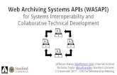 Web Archiving Systems APIs (WASAPI) - nullhandle.org · 2020-03-06 · Web Archiving Systems APIs (WASAPI) for Systems Interoperability and Collaborative Technical Development Jefferson