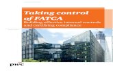 Taking control of FATCA - PwC · • Communicate FATCA policies and procedures across the organization, including a framework for designing and maintaining effective controls. •