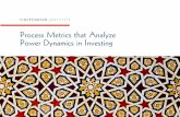 Process Metrics that Analyze Power Dynamics in Investing · 2020-07-09 · Process Metrics that Analyze Power Dynamics in Investing Criterion Institute - Process Metrics Page 2 of