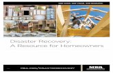 Disaster Recovery: A Resource for Homeownerssafeguardproperties.com/wp-content/uploads/...Beginning the Recovery Process File Insurance Claims Make the Call Your Homeowner’s Insurance