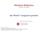 Medical Robotics - uniroma1.itvenditt/didattica/mr/09_daVinci.pdf · Vendittelli: Medical Robotics - da Vinci® surgical system 14 master console •the serial manipulators operated
