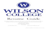 Resume Guide - Wilson College · Resume Guide This guide is designed to jump start your resume writing. The Career Development Office is available to review your resume and assist